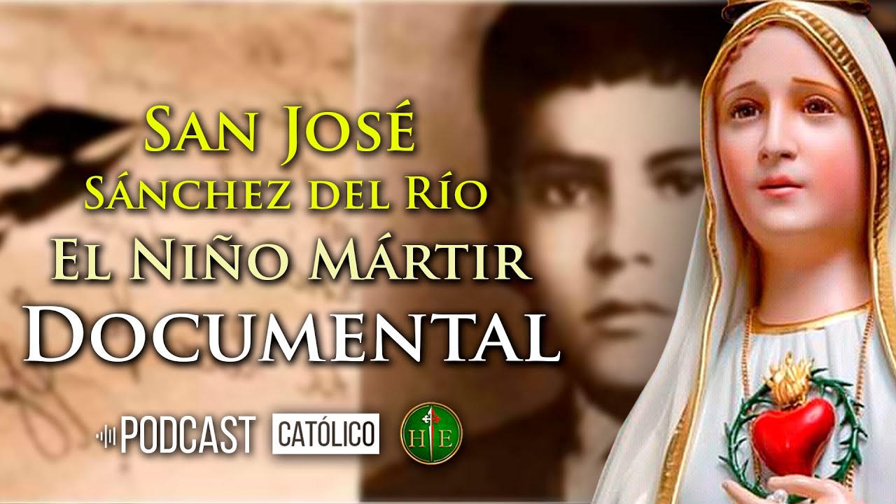 San José Sánchez del Río, El Documental