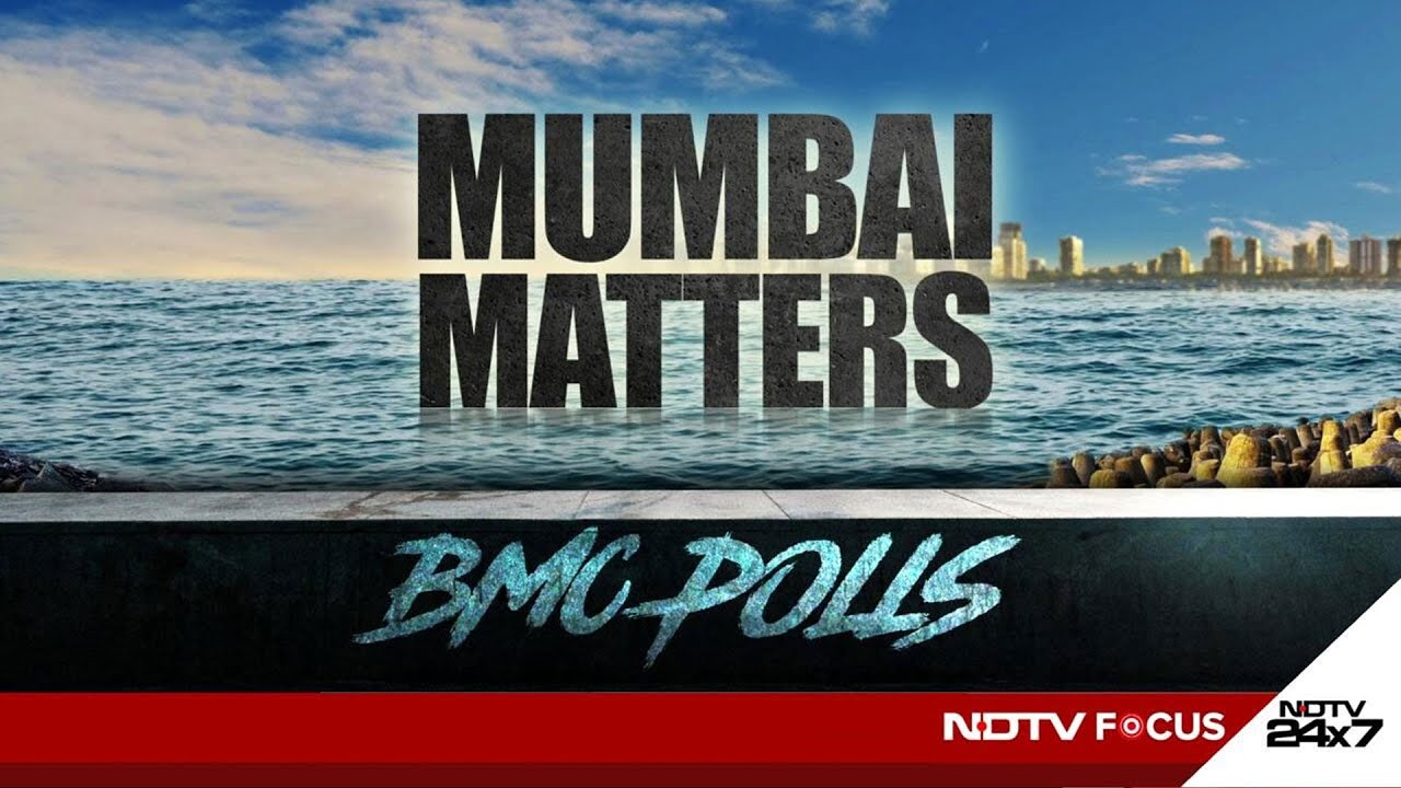 Mumbai Matters: The High-Stakes BMC Poll After 107 Months | NDTV Focus