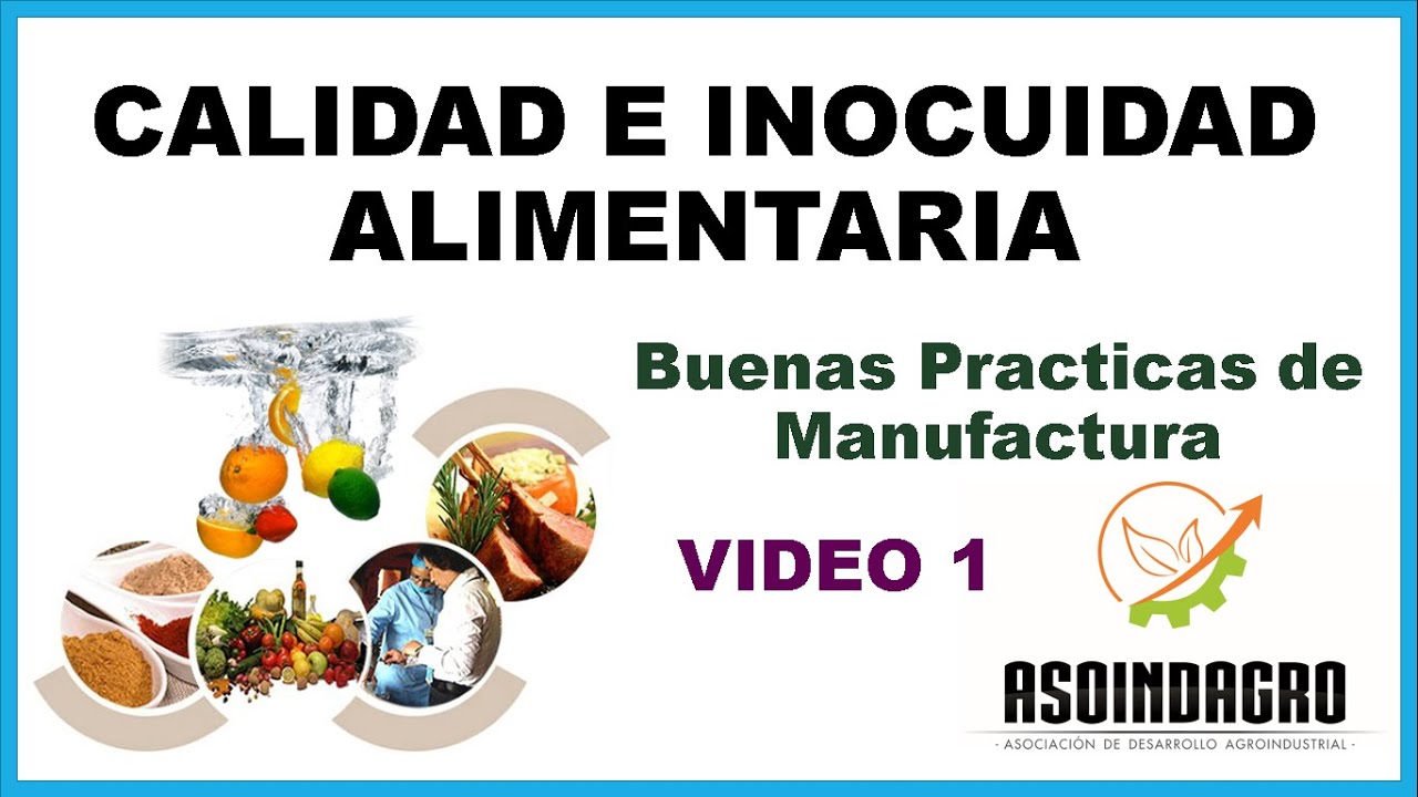 CALIDAD E INOCUIDAD ALIMENTARIA BPM (VIDEO 1/3)