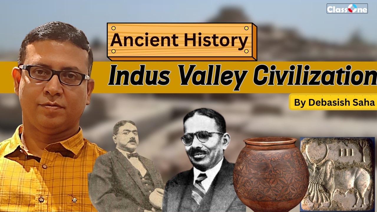 Indus Valley Civilization by Debasish Saha | WBCS History | Sangram Batch