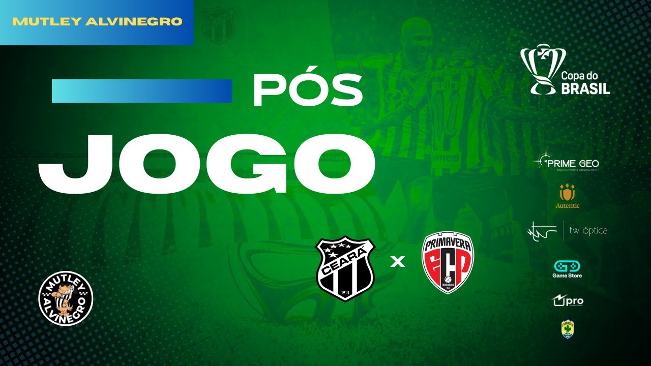 PÓS-JOGO: CEARÁ X PRIMAVERA COPA DO BRASIL