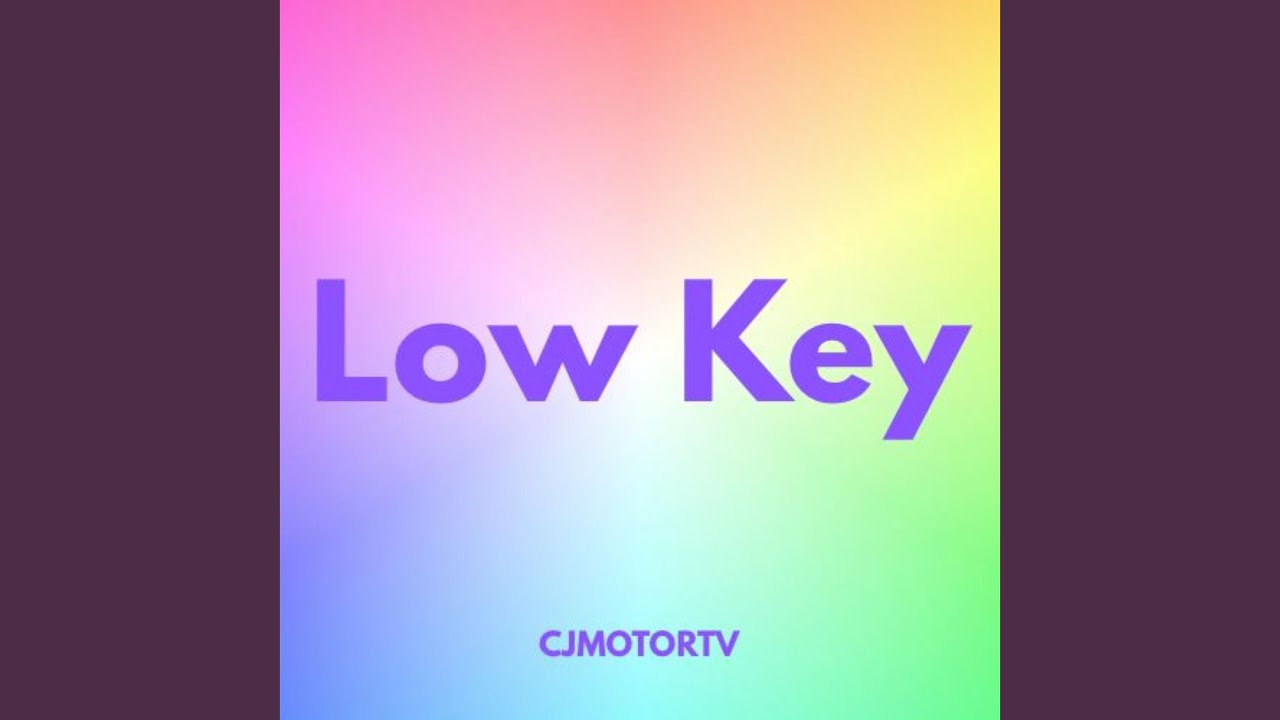 Low Key