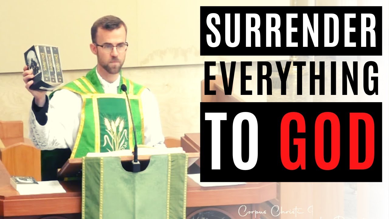 Surrender Everything to God | Homily for 14th Sunday (Year A)