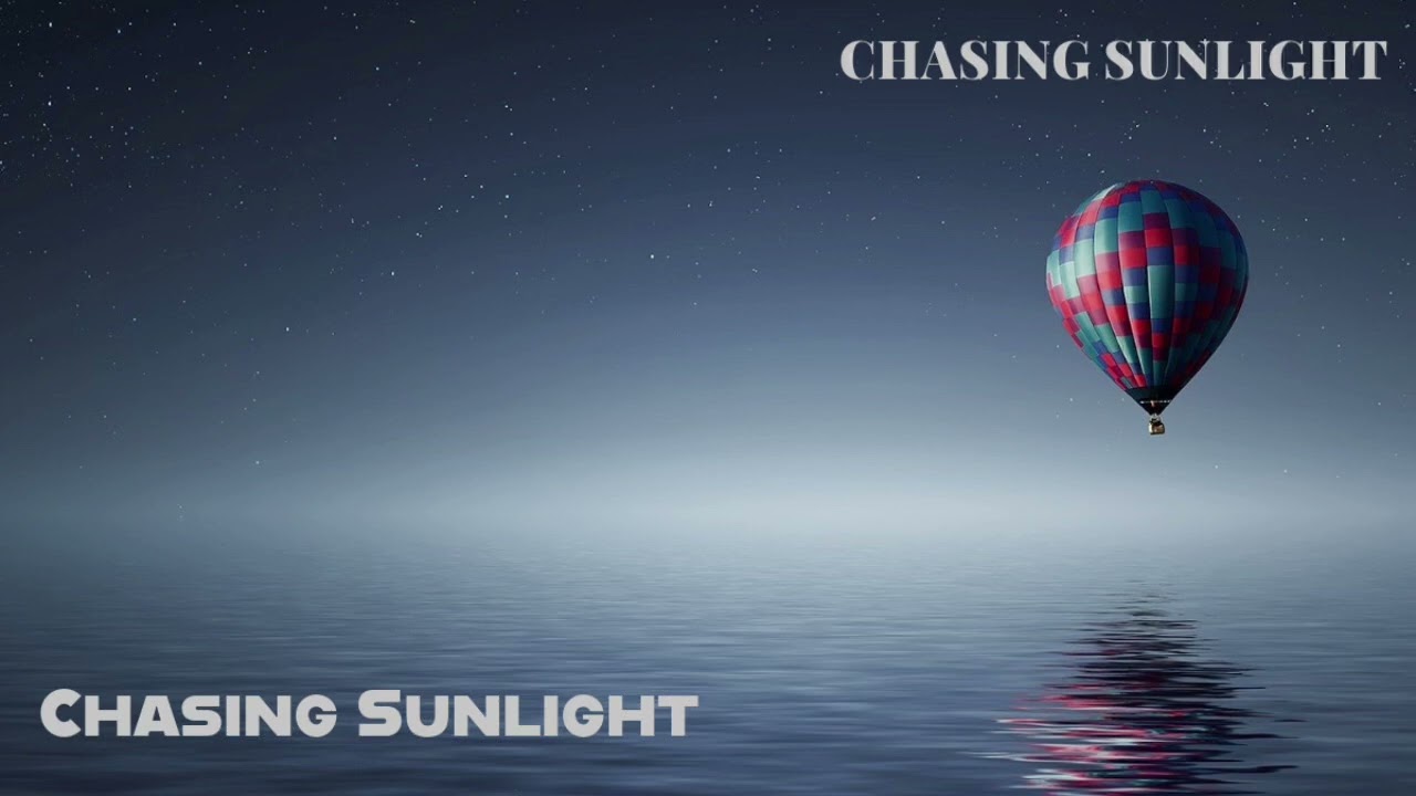 Chasing Sunlight 
