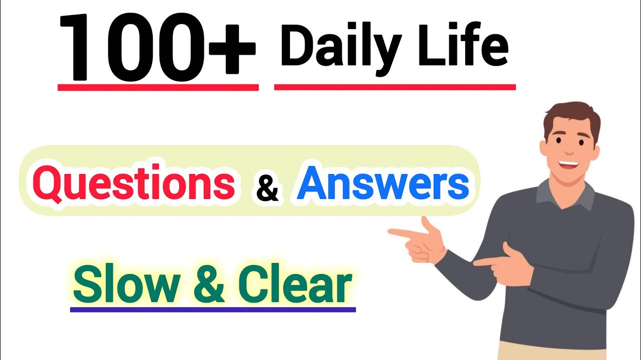 100+ Daily Life English Questions & Answers | Slow & Clear Spoken English