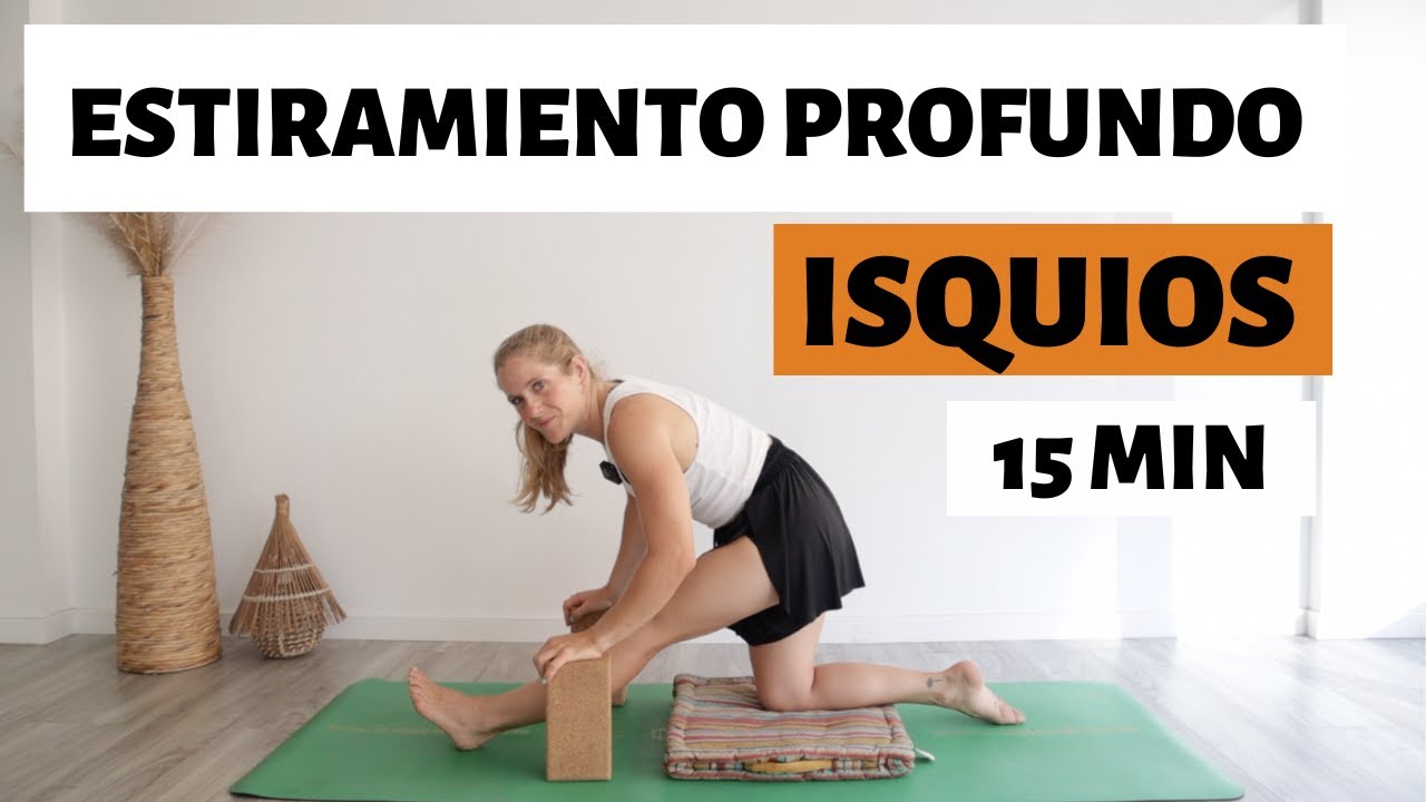 ESTIRAMIENTO PROFUNDO DE ISQUIOS | Yoga | Todos los niveles