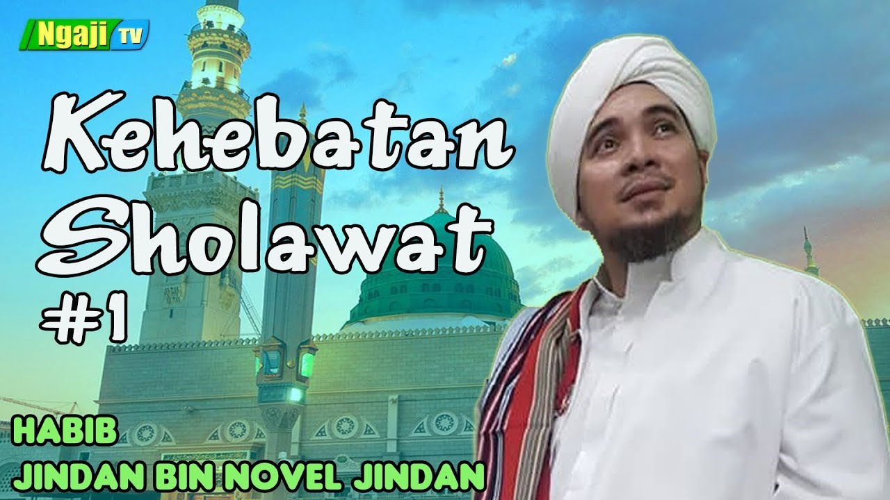 Kehebatan Sholawat Bagian. 1 || Habib Jindan bin Novel Jindan