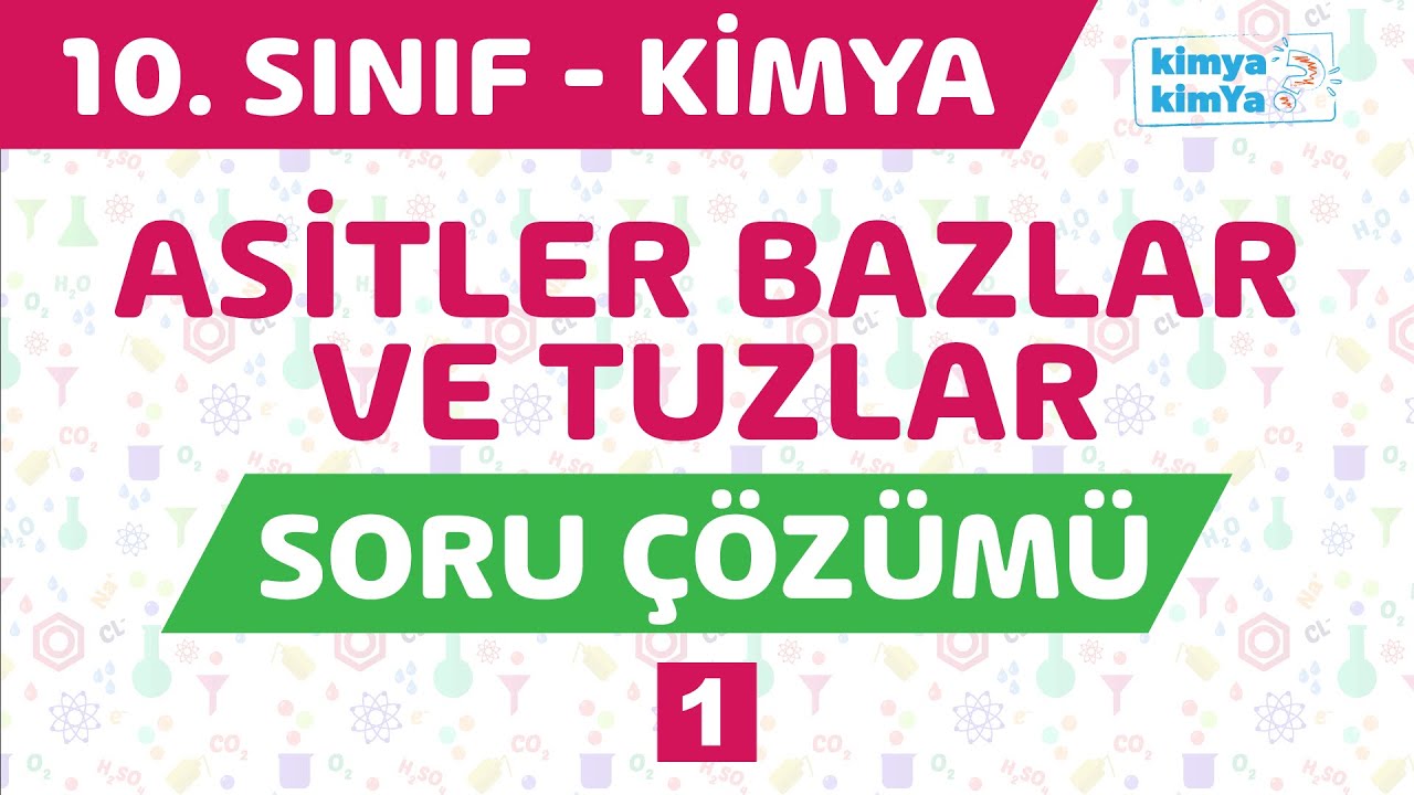 Asitler Bazlar ve Tuzlar Soru Çözümü 1