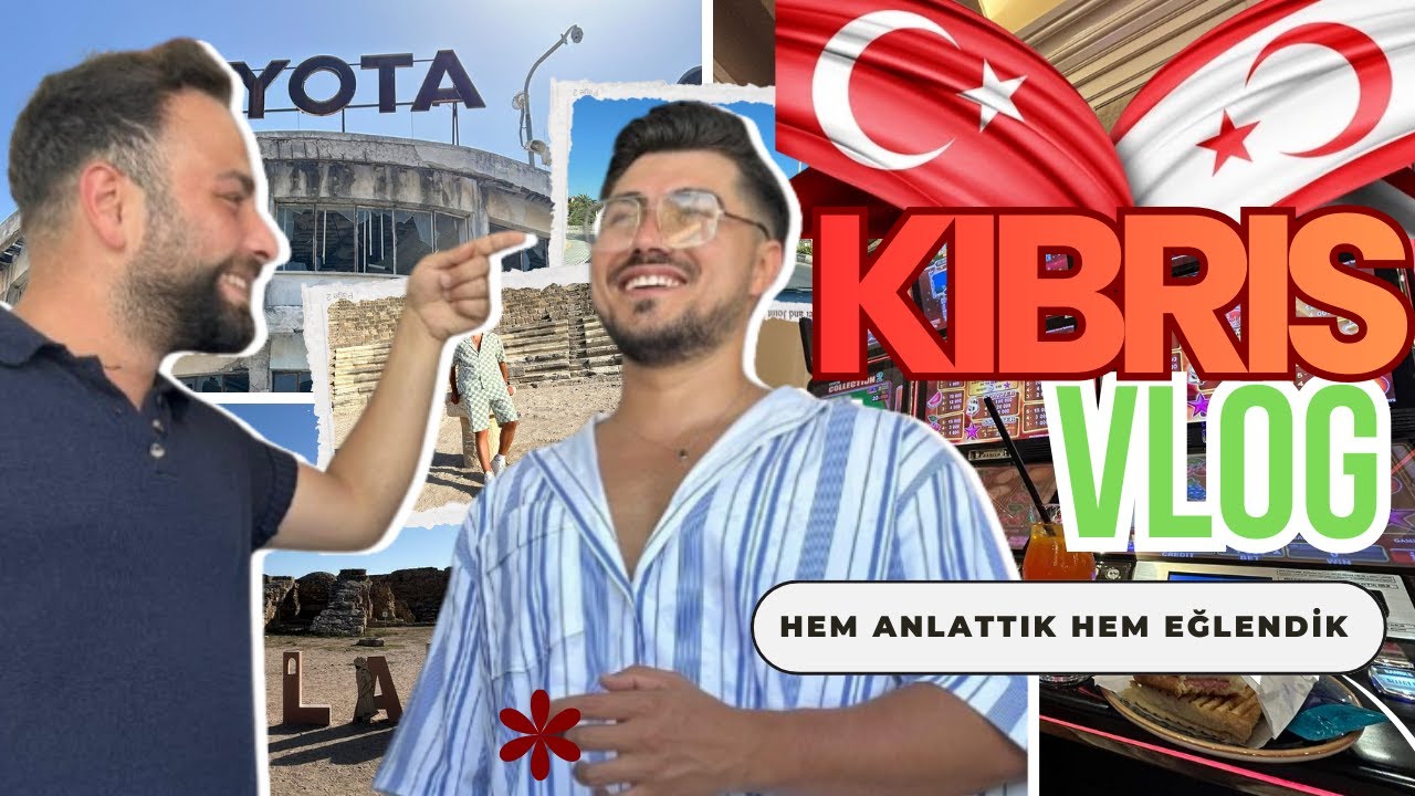KIBRIS VLOG ( BAŞIMIZA GELMEYEN KALMADI )
