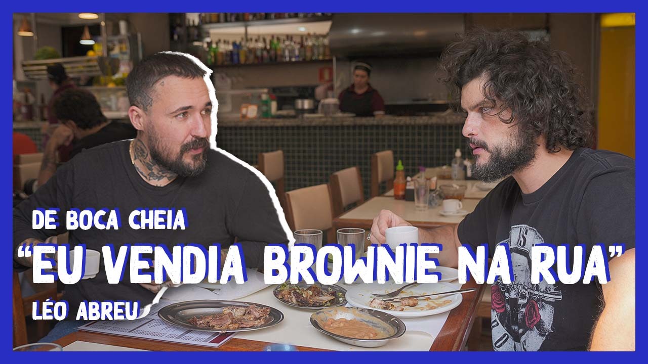 LEO ABREU “vendia brownie  na rua” | DE BOCA CHEIA | Mohamad Hindi