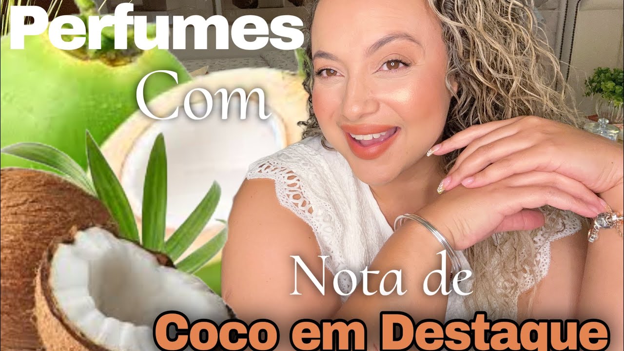 Perfumes que amo com nota de coco 🥥