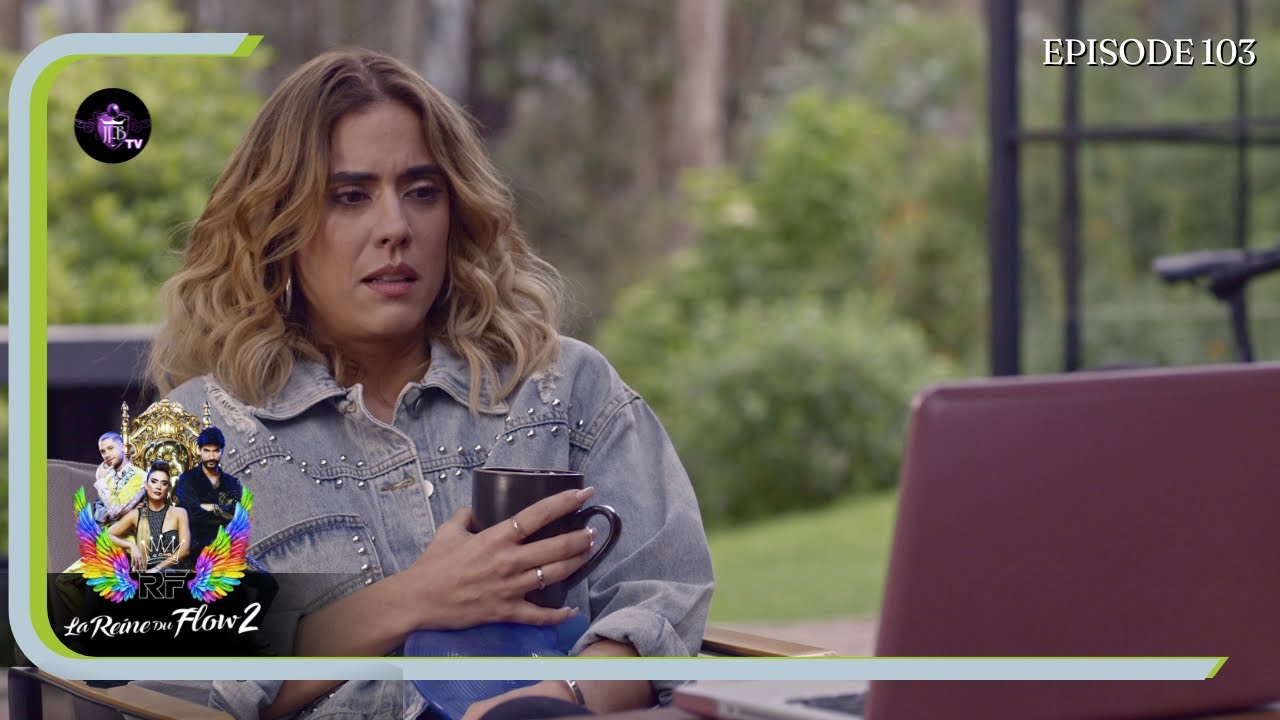 LA REINE DU FLOW SAISON2 Episode 103 en Français | HD