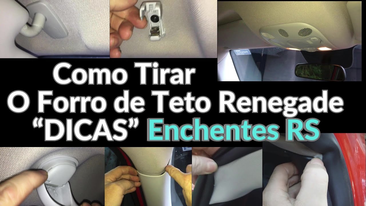 Como Tirar o Forro de Teto Renegade: “DICAS” ENCHENTES RS