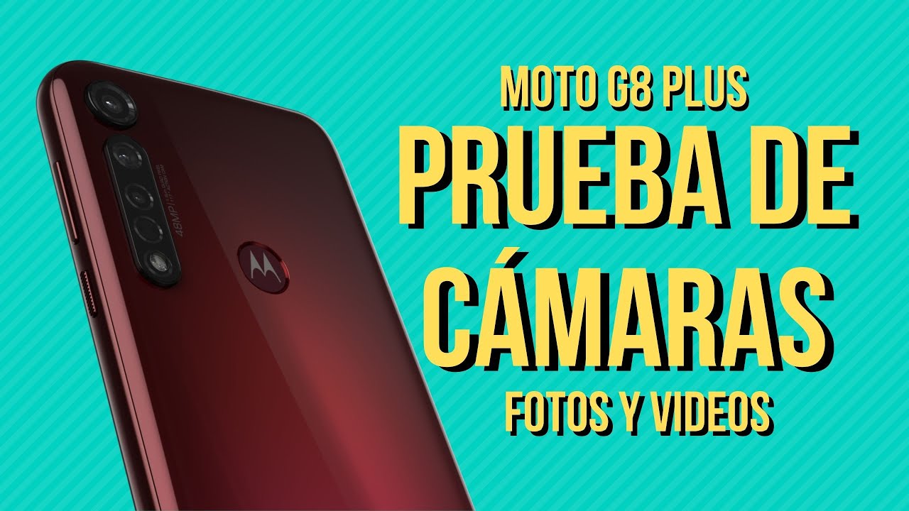 MOTO G8 PLUS - PRUEBAS DE CÁMARA (FOTO Y VIDEO)