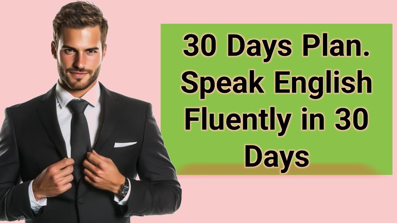 Speak English Fluently in 30 Days | Powerful 30 Days Plan For English Learners
