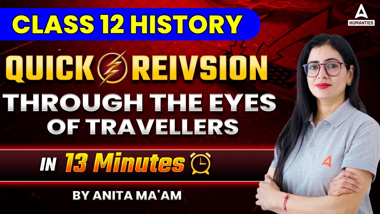 Through The Eyes Of Travellers Class 12 | Class 12 History Chapter 5 | Quick Revision By Anita Ma'am