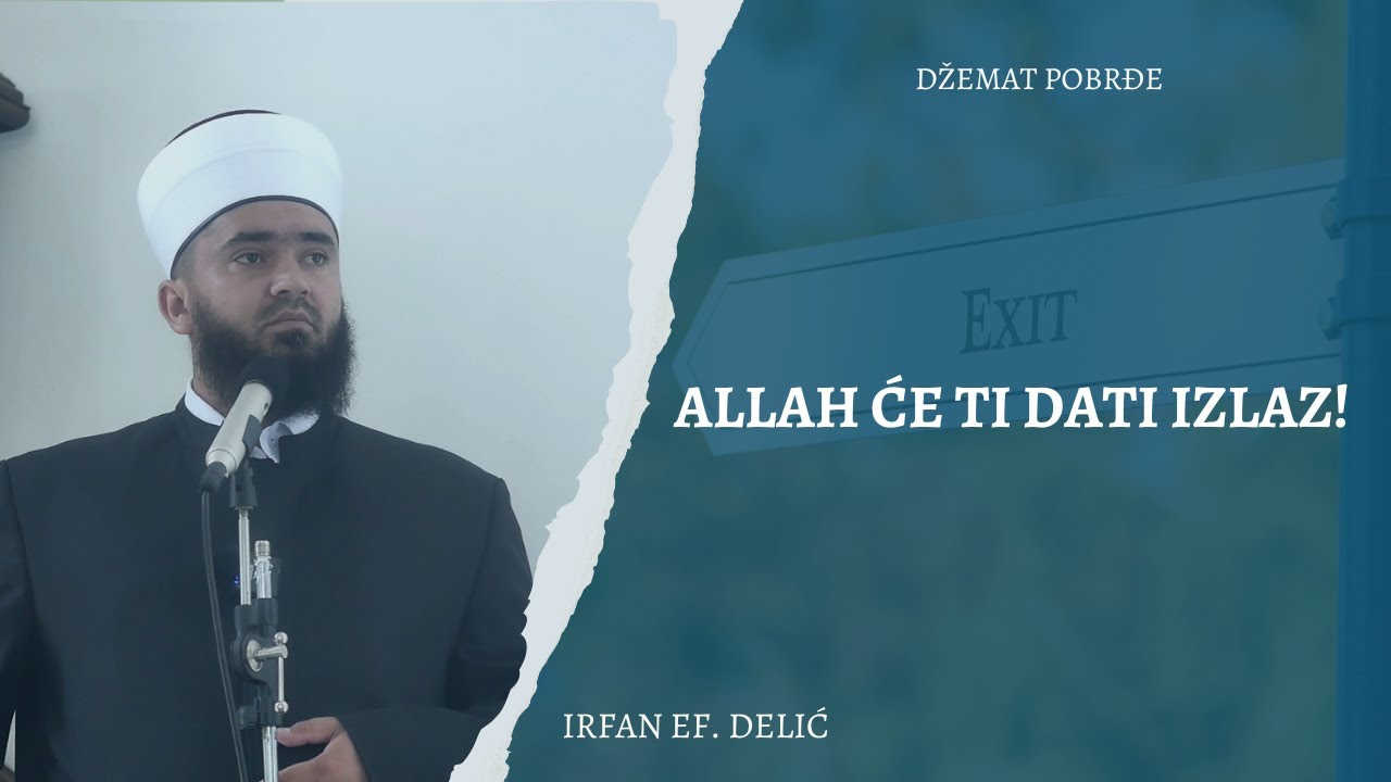 Allah će ti dati izlaz! - Irfan ef. Delić 4k