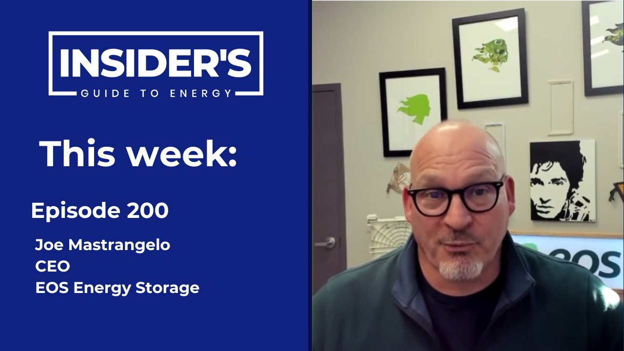 200 - Long-Duration Energy Storage with Zinc Batteries: Insights from EOS Energy CEO Joe Mastrangelo