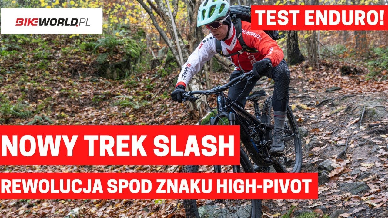 TEST: Nowy Trek Slash 8 - rewolucyjna 6. generacja endur&oacute;wki z zawieszeniem high-pivot!