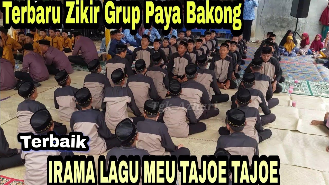 Terbaru Versi Meu Tajoe Tajoe Gruop Zikir Desa Blang Pante Paya Bakong