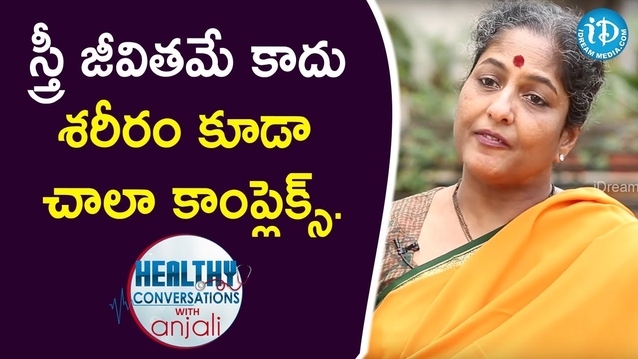 Women Body is Very Complex - Gynaecologist Dr Sasikala Kola | Healthy Conversations with Anjali