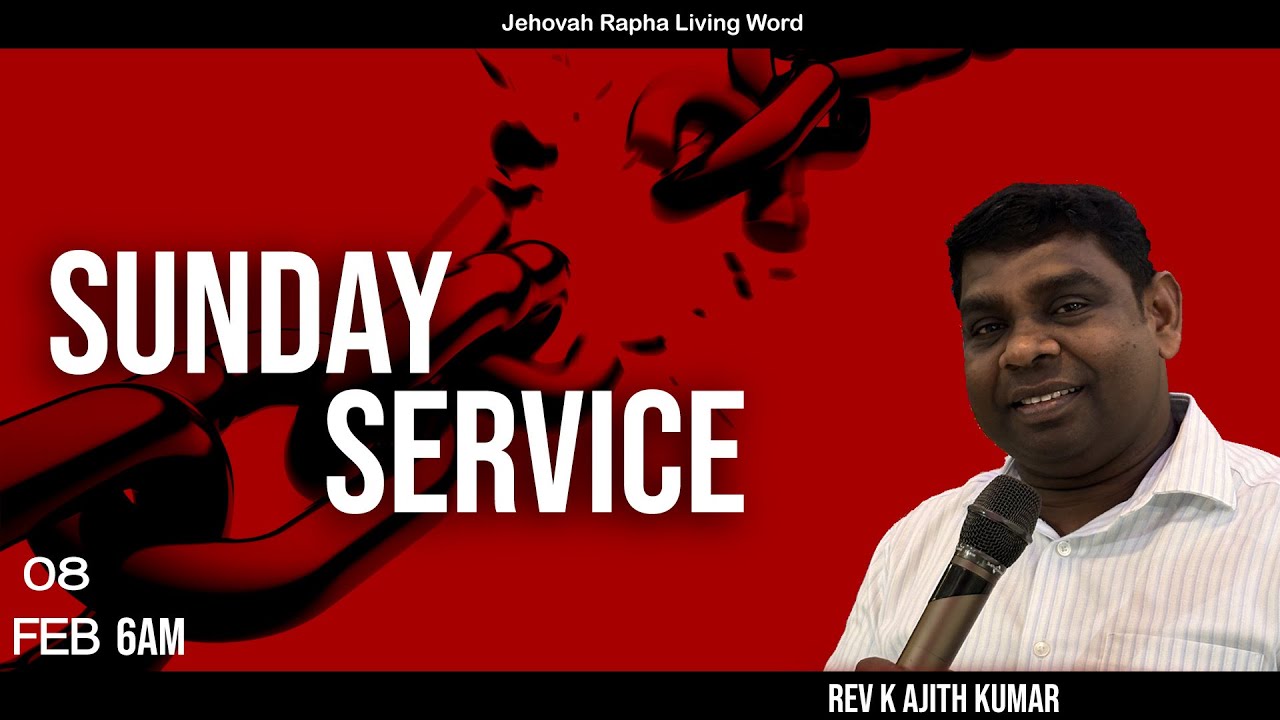 🔴Sunday Service / 08/02/2026 / Rev K Ajith Kumar /Jehovah Rapha Living Word
