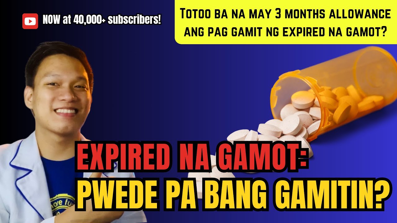 Totoo ba ang Allowance sa Expired na Gamot? Safe pa bang Gamitin? Alamin Dito!