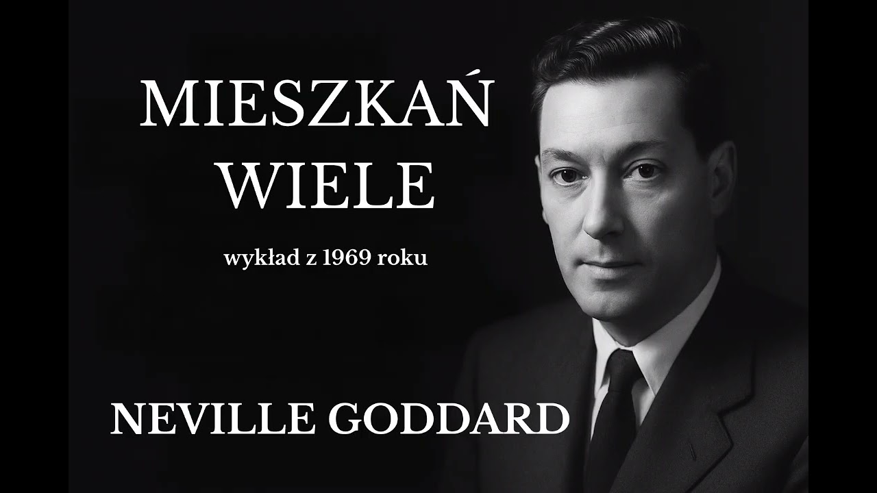 Neville Goddard - Mieszkań Wiele - Wyklad z 1969