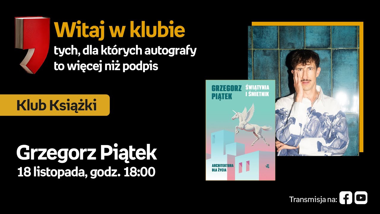 Grzegorz Piątek w Klubie Książki | debata z udziałem Anny Cymer i Artura Celińskiego