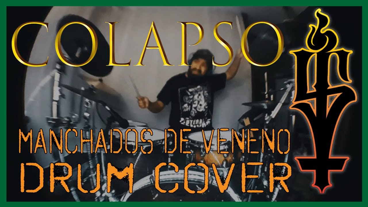 COLAPSO - Manchados de veneno (drum cover)