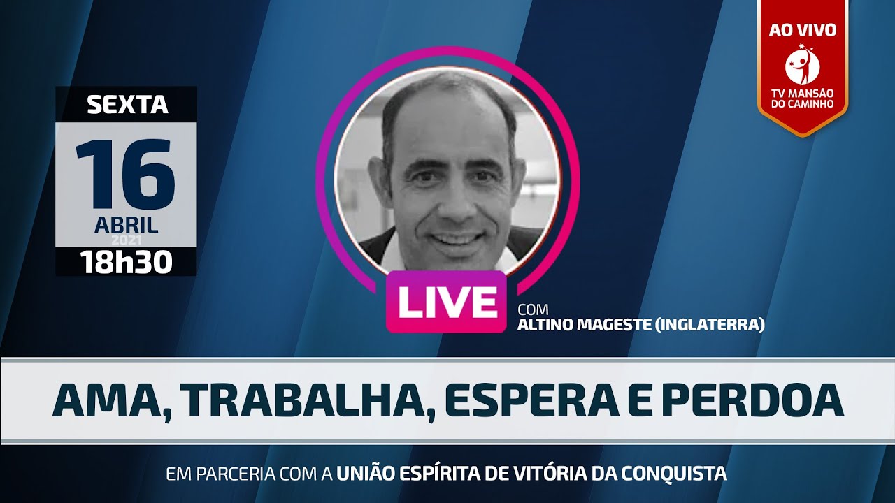 Altino Mageste - Ama, trabalha, espera e perdoa