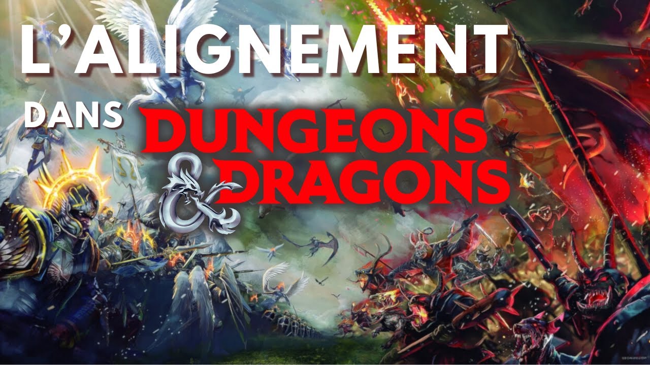 Comprendre l'alignement et son utilit&eacute; dans Donjons et Dragons
