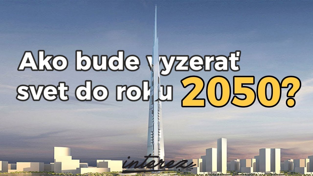 Ako bude vyzerať svet do roku 2050?