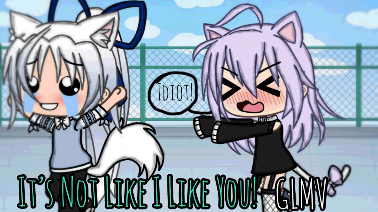 It’s not like I like you! | GLMV | Lesbian