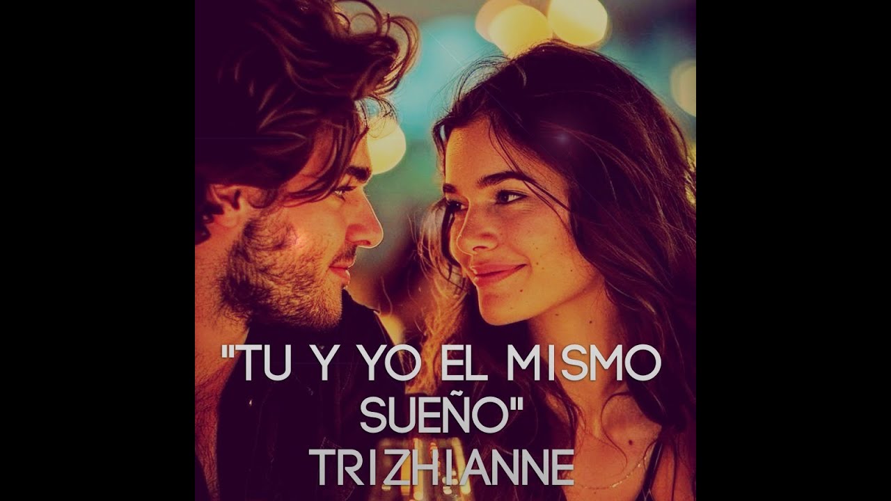 Tú y Yo, el Mismo Sueño