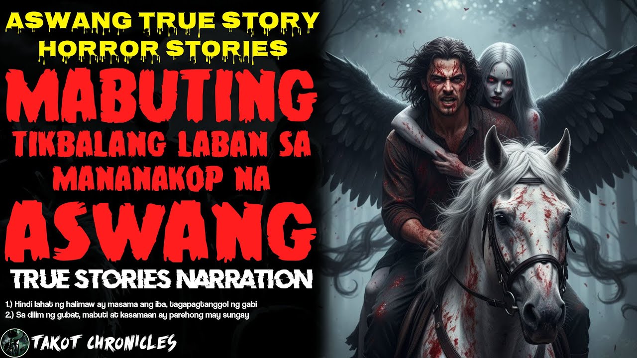 MABUTING TIKBALANG LABAN SA MANANAKOP NA ASWANG | ASWANG TRUE STORY | TAKOT CHRONICLES