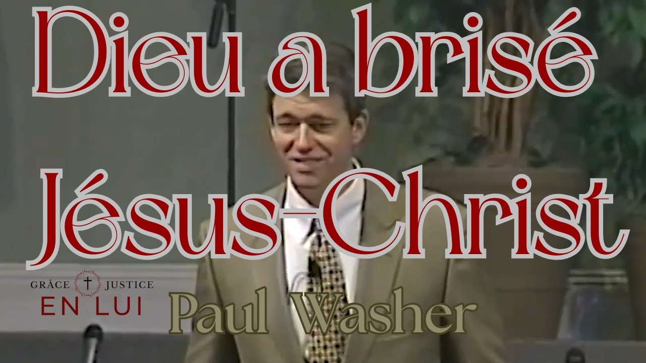 Dieu a brisé Jésus Christ pour sauver de misérables pécheurs.   Paul Washer