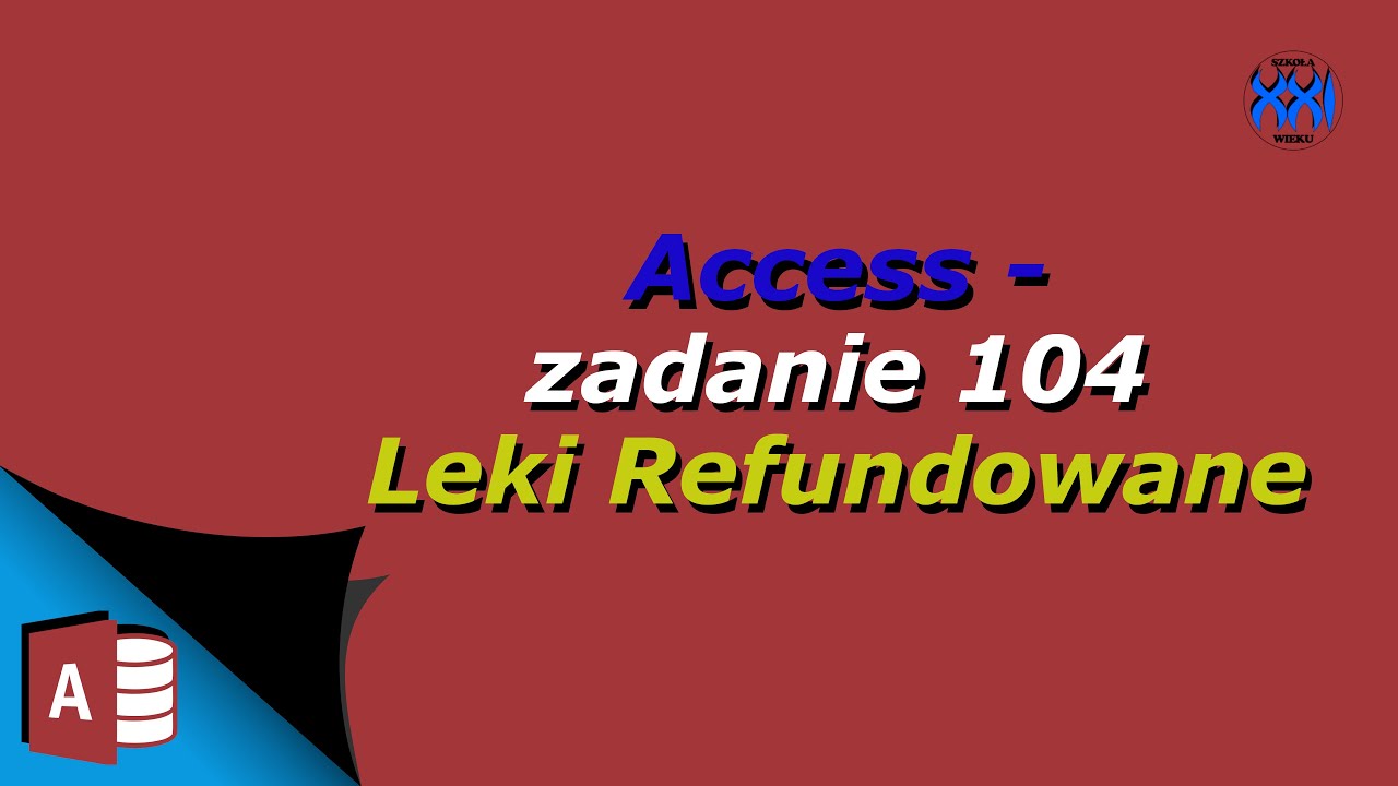 Access 🏫 Zadanie 104 