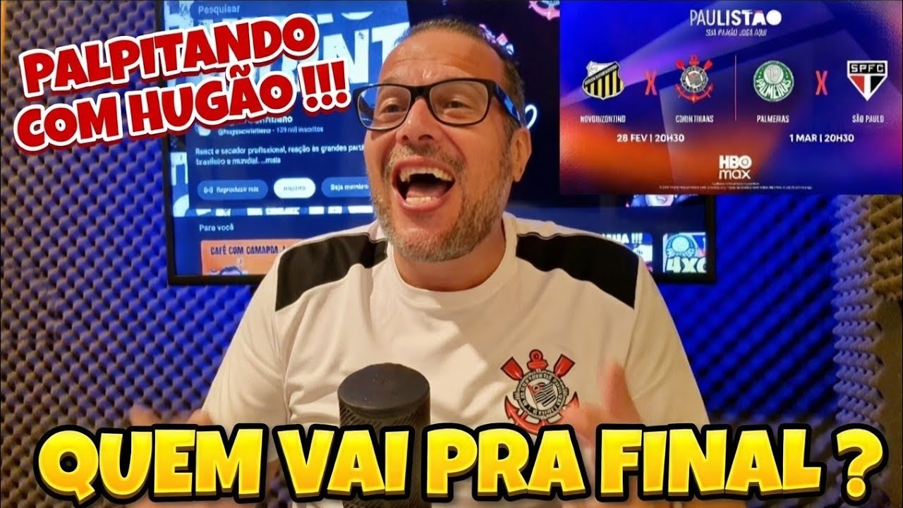 PALPITES SEMIFINAIS PAULISTÃO 2026 !!! QUEM VAI PRA FINAL ?