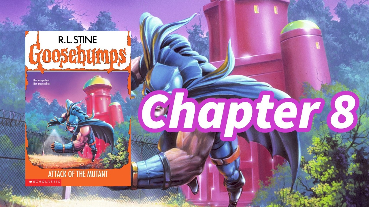 Goosebumps: Attack of the Mutant - Chapter 8