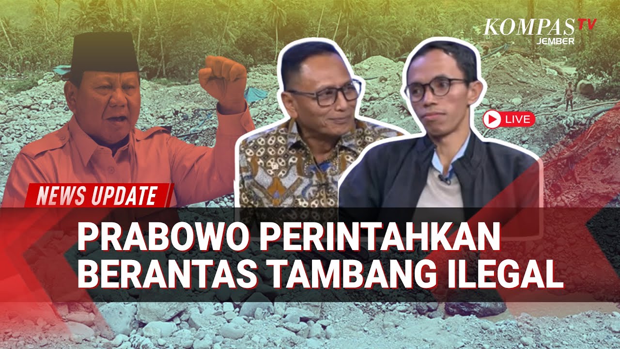 Prabowo Perintahkan Berantas Tambang Ilegal, Pemerintah Berani Tuntaskan Bekingan Orang Besar?