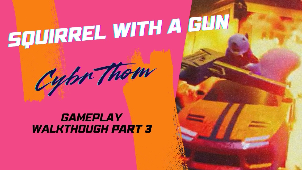 Squirrel with a gun - part 3