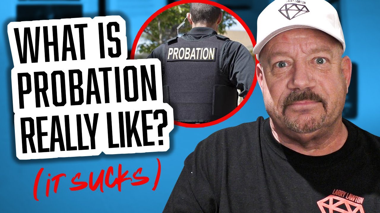 What they don't tell you about Probation...