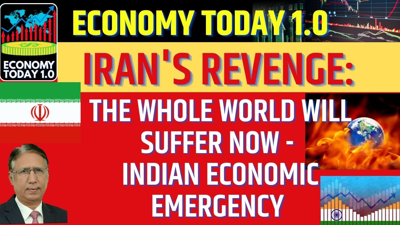 Iran's Revenge: The Whole World Will Suffer Now - Indian Economic Emergency