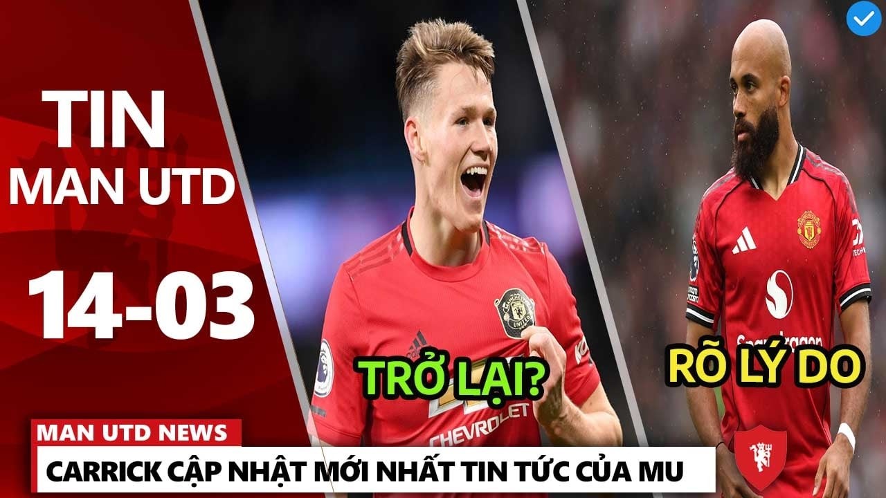 TIN MU 14/3: LÝ DO VỀ VIỆC MBEUMO SA SÚT, RÕ TIN MCTOMINAY TRỞ LẠI, CARRICK CẬP NHẬT TIN MỚI NHẤT