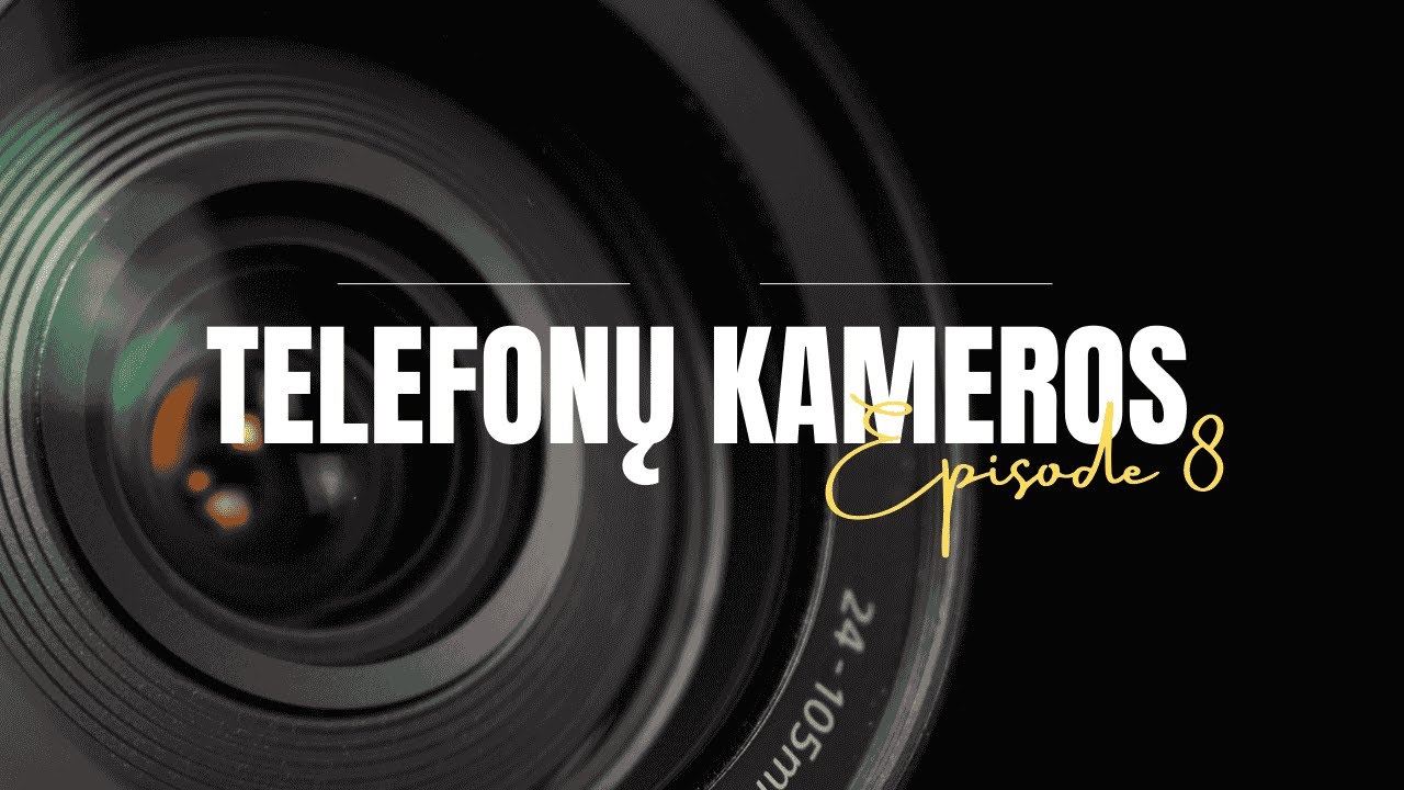 Kodel tavo telefonas turi daugiau megapikselių nei kino kamera? | Episode 8