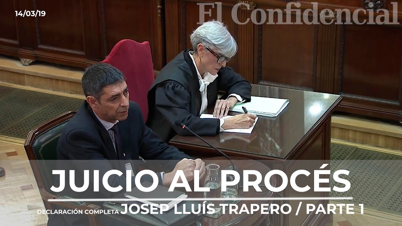 [JUICIO PROCÉS] PRIMERA PARTE Declaración completa de Josep Lluís Trapero