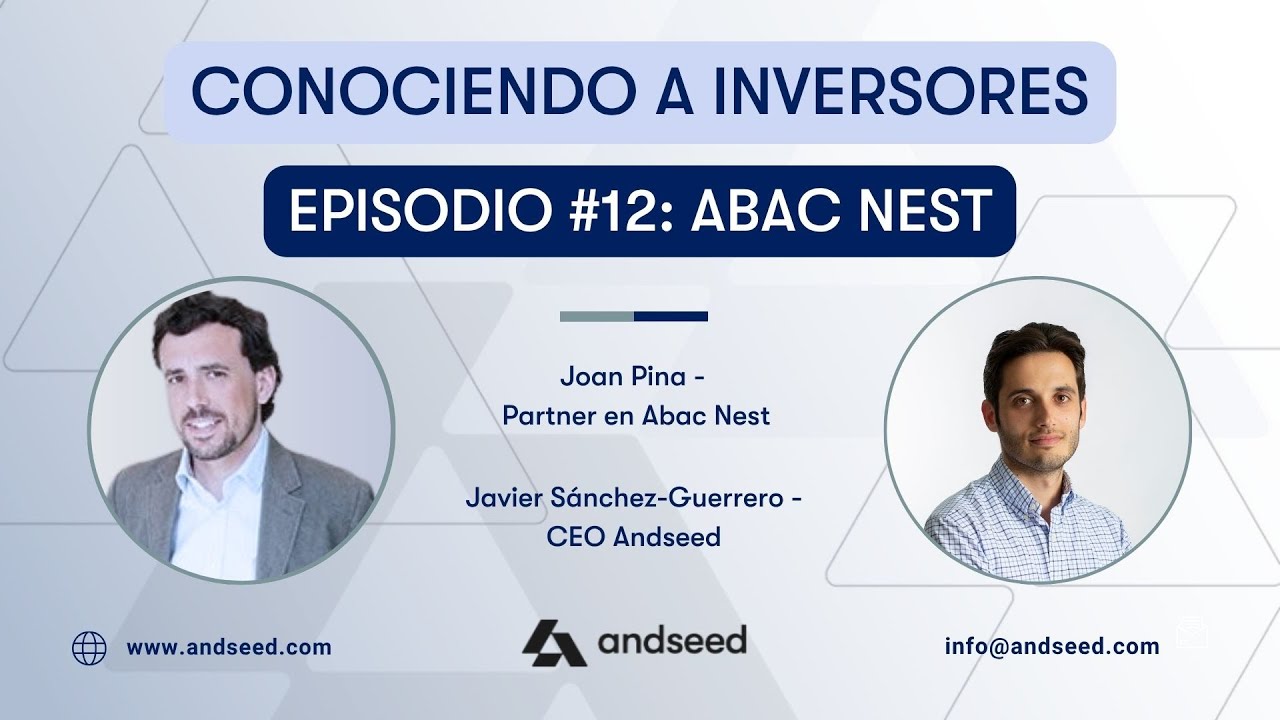 Conociendo a Inversores #12 - Joan Pina - Partner en Abac Nest