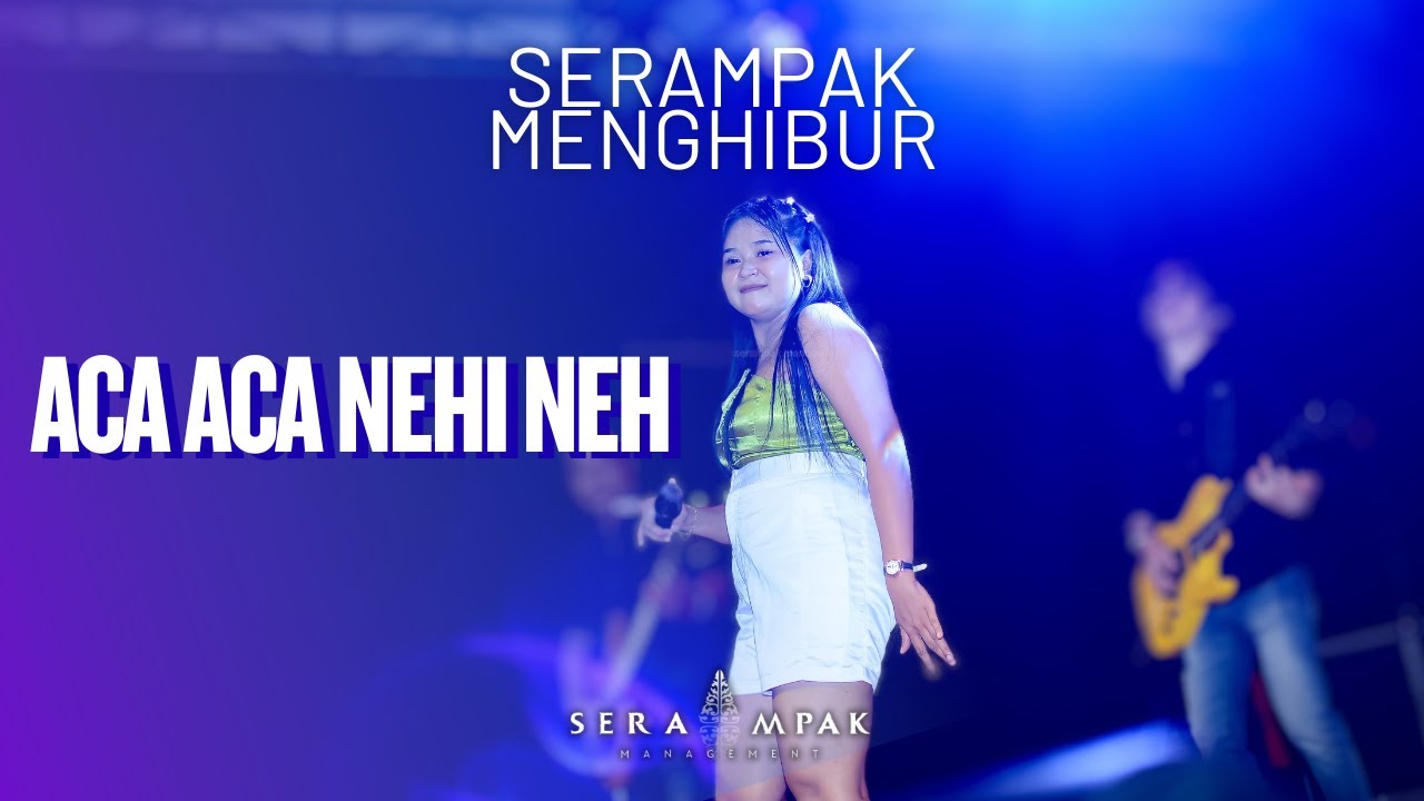 ACA ACA NEHI NEHI Cover ARDILA || SERAMPAK MANAGEMENT X OM ALLENA