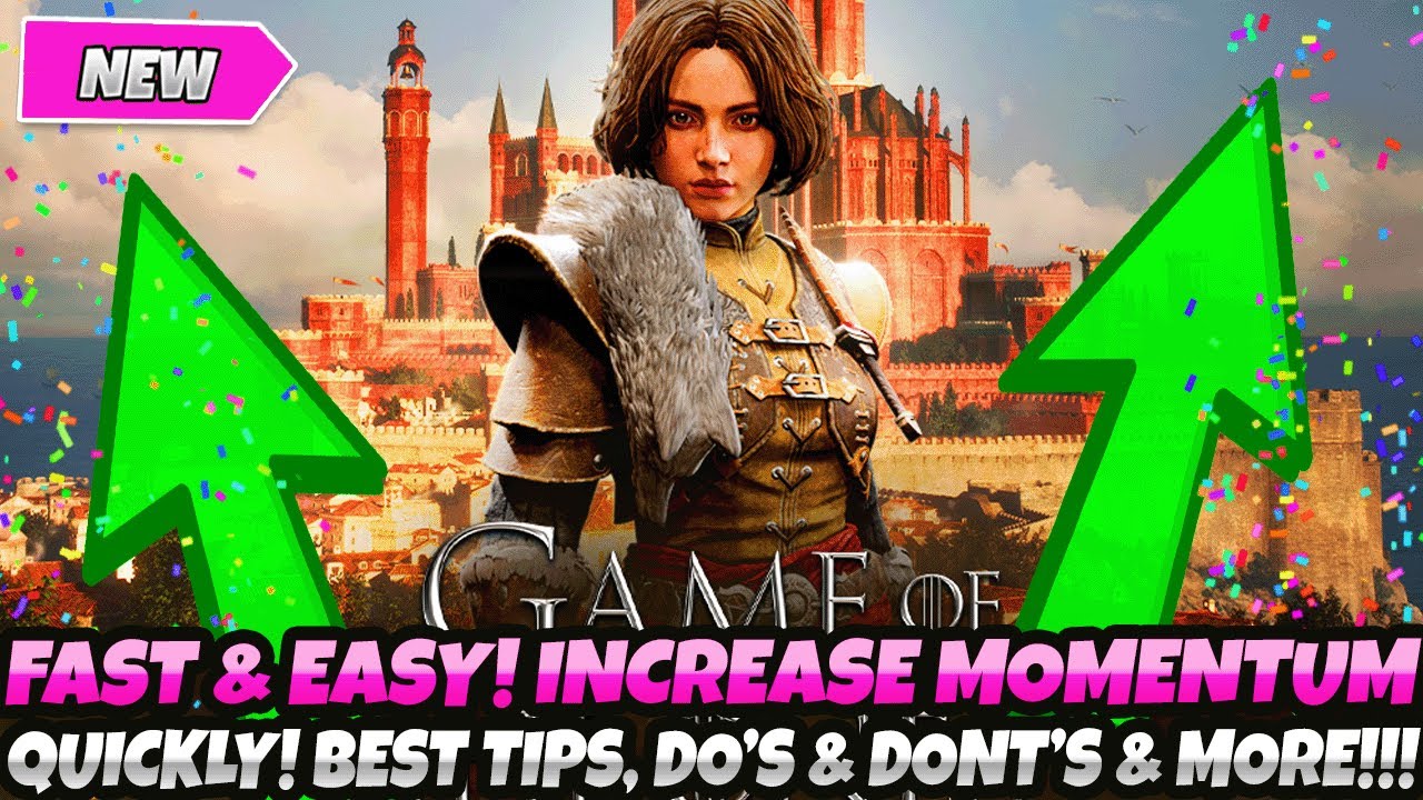 *FAST & EASY! INCREASE MOMENTUM QUICKLY!* BEST TIPS! DO'S & DONT'S GUIDE (Game of Thrones Kingsroad